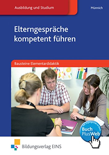 Elterngespräche kompetent führen: Bausteine Elementardidaktik Schülerband (Bausteine Elementardidaktik: mit online Zusatzmaterial) von Bildungsverlag Eins GmbH